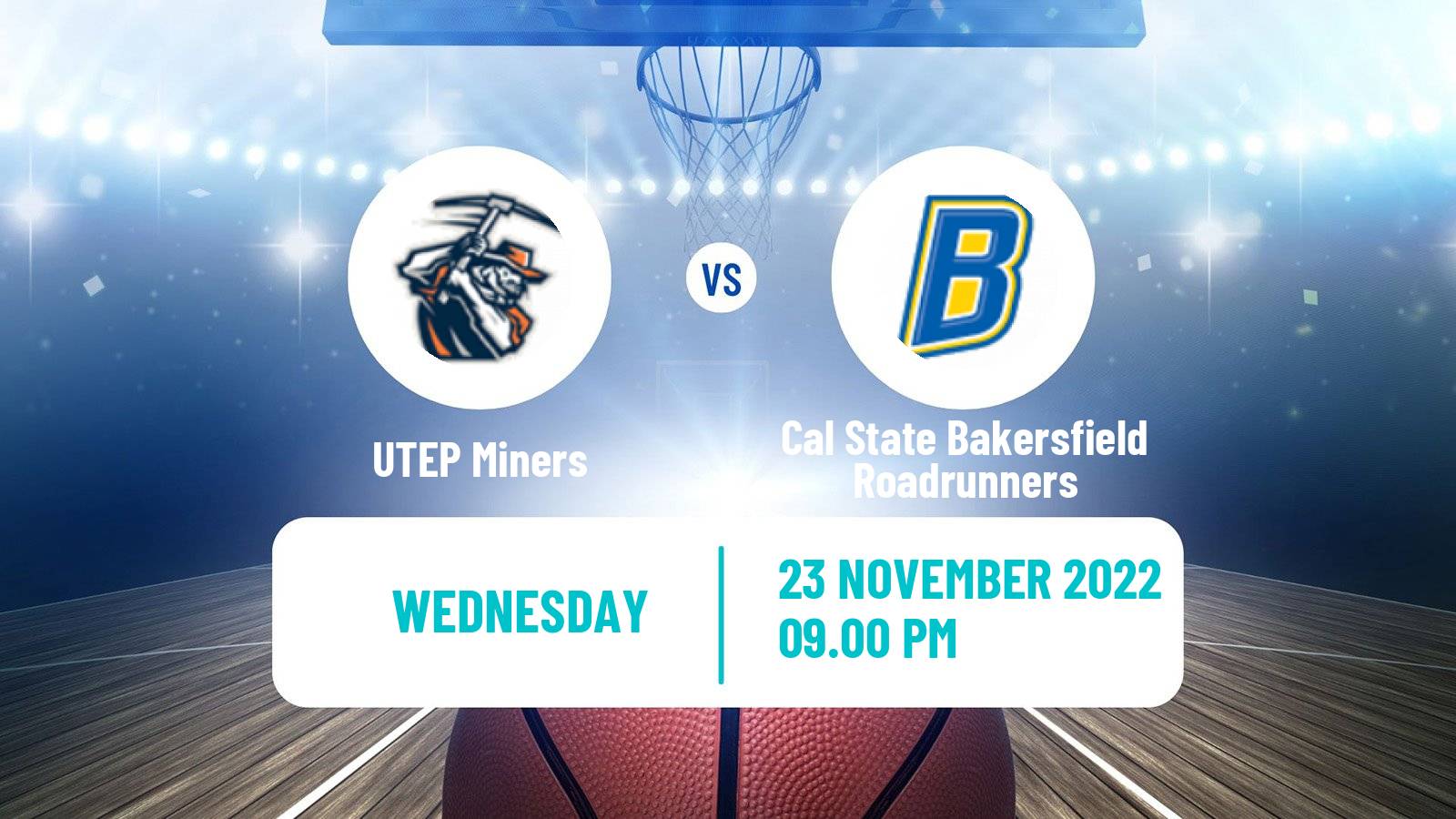 Basketball NCAA College Basketball UTEP Miners - Cal State Bakersfield Roadrunners
