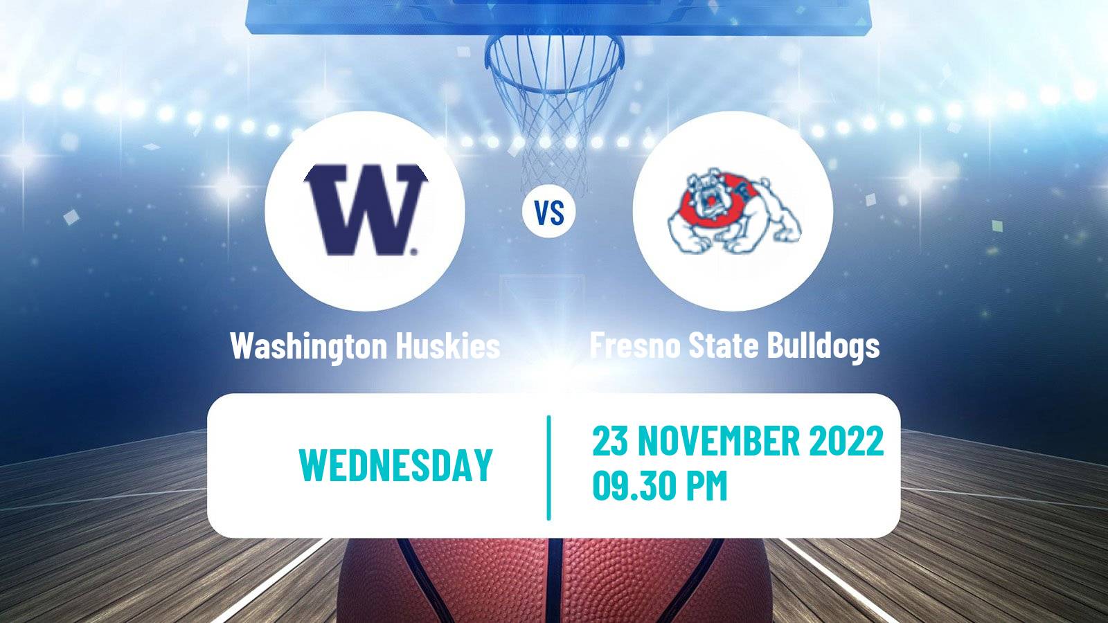 Basketball NCAA College Basketball Washington Huskies - Fresno State Bulldogs