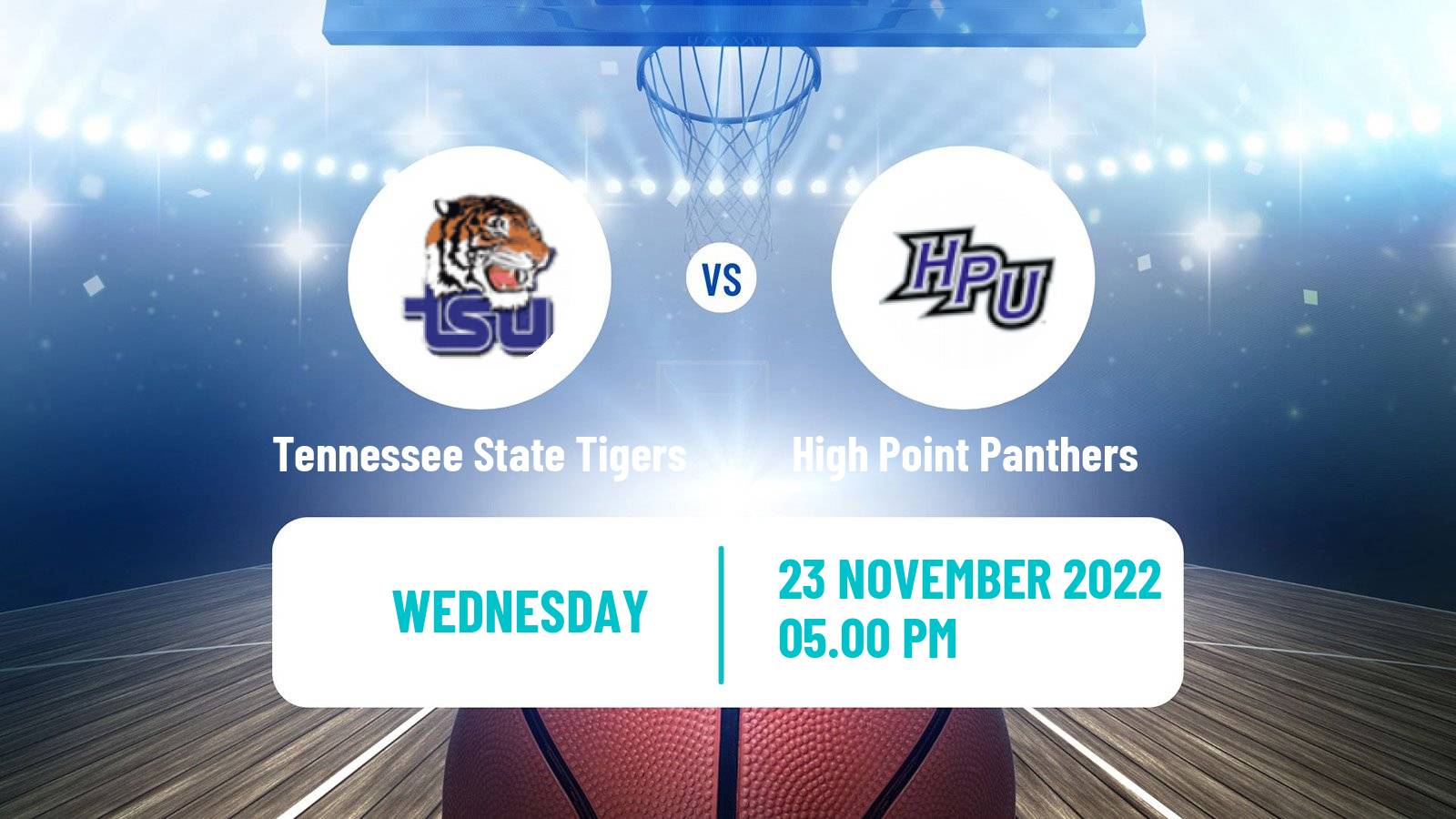 Basketball NCAA College Basketball Tennessee State Tigers - High Point Panthers