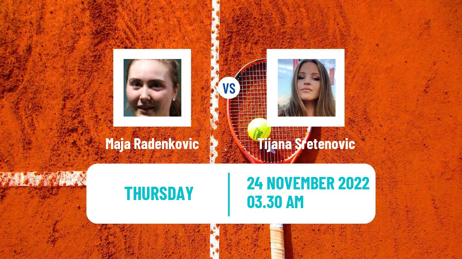 Tennis ITF Tournaments Maja Radenkovic - Tijana Sretenovic
