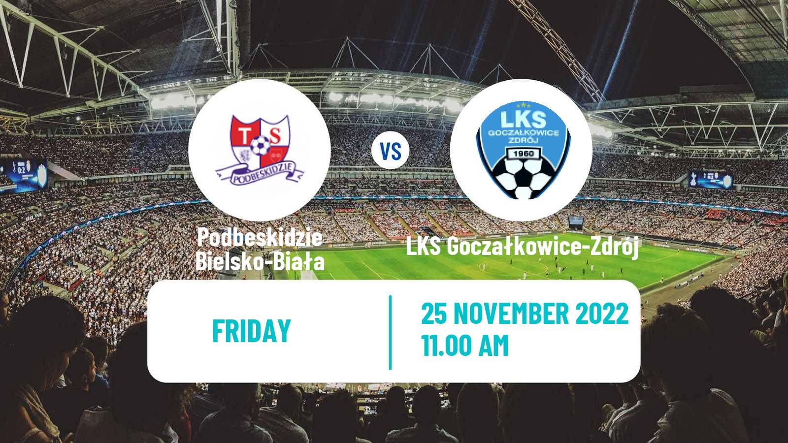 Soccer Club Friendly Podbeskidzie Bielsko-Biała - LKS Goczałkowice-Zdrój