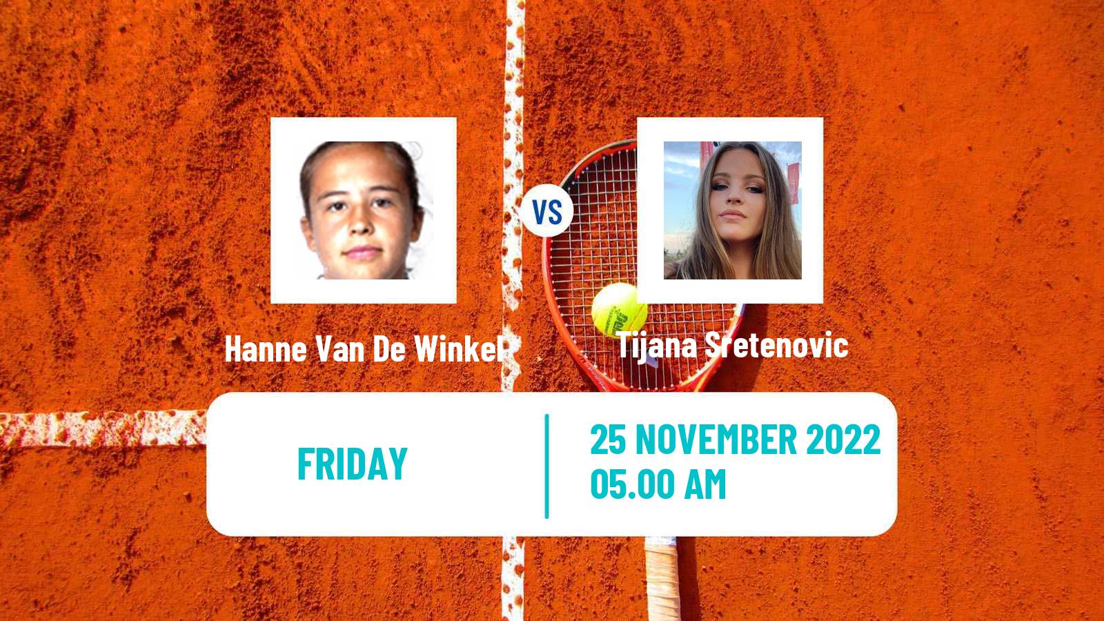 Tennis ITF Tournaments Hanne Van De Winkel - Tijana Sretenovic