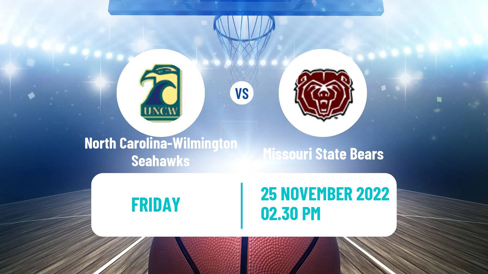 Basketball NCAA College Basketball North Carolina-Wilmington Seahawks - Missouri State Bears