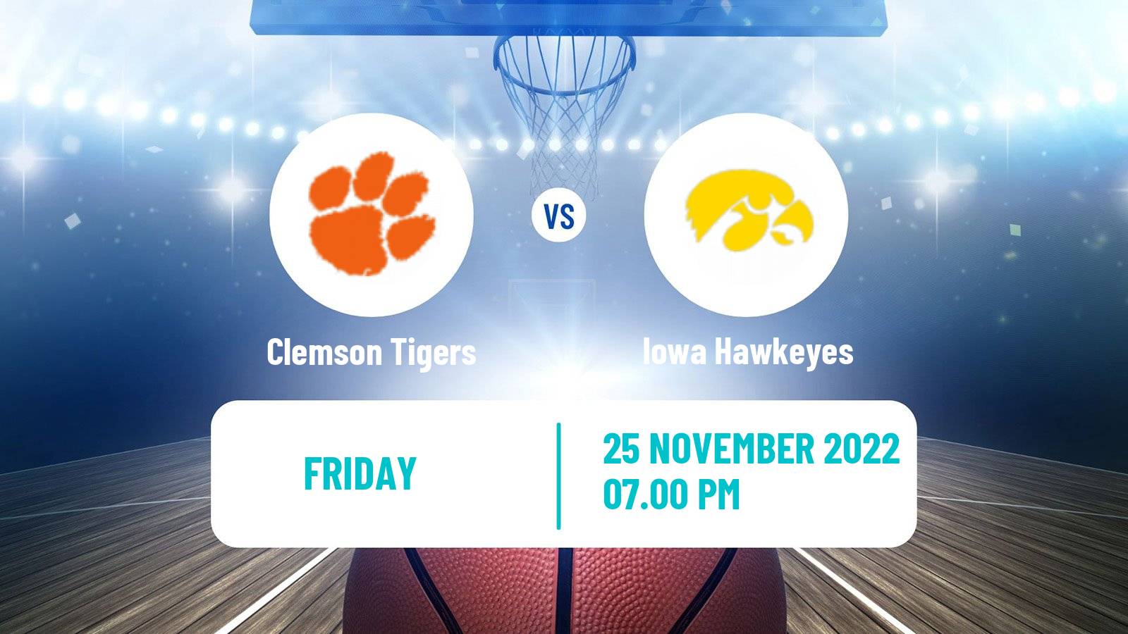 Basketball NCAA College Basketball Clemson Tigers - Iowa Hawkeyes