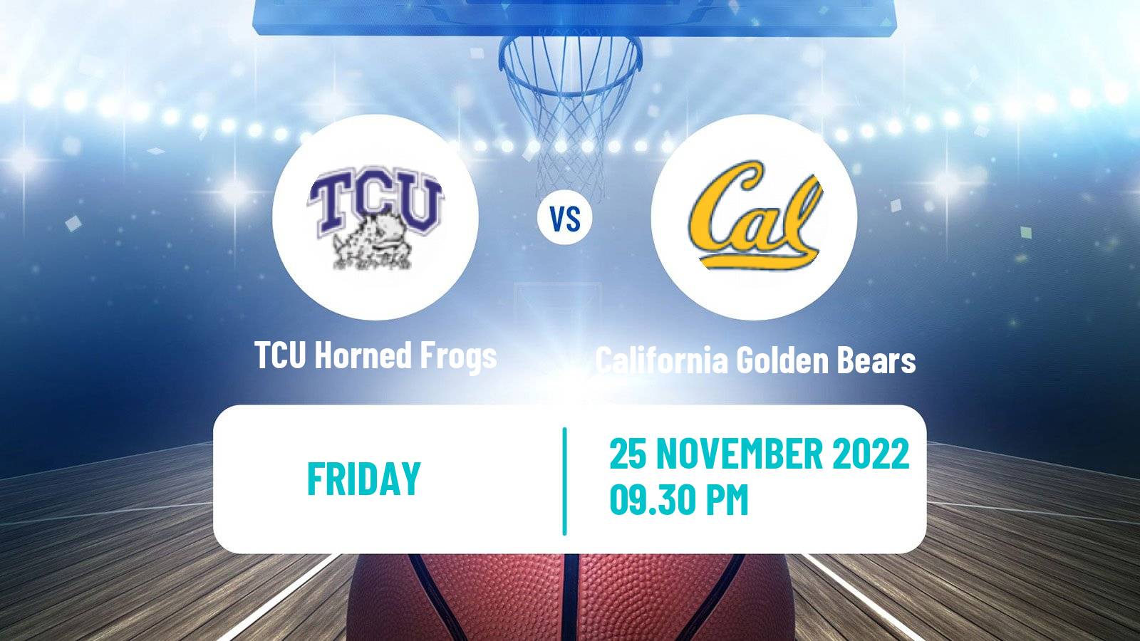 Basketball NCAA College Basketball TCU Horned Frogs - California Golden Bears