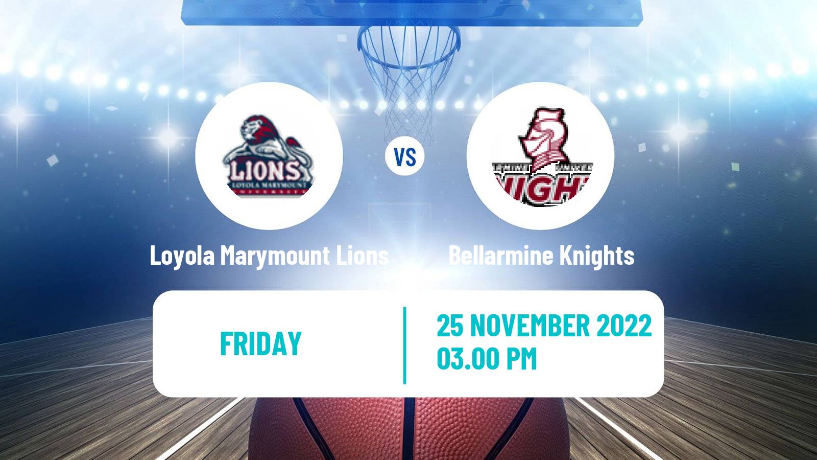 Basketball NCAA College Basketball Loyola Marymount Lions - Bellarmine Knights