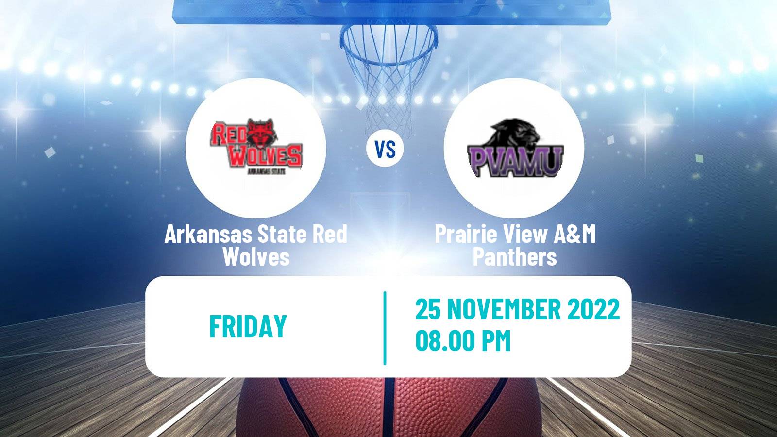 Basketball NCAA College Basketball Arkansas State Red Wolves - Prairie View A&M Panthers