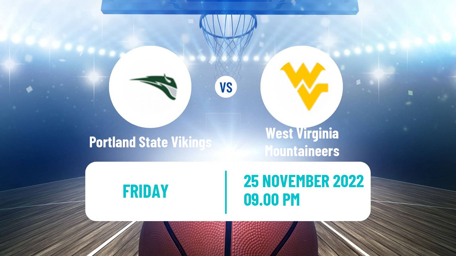 Basketball NCAA College Basketball Portland State Vikings - West Virginia Mountaineers