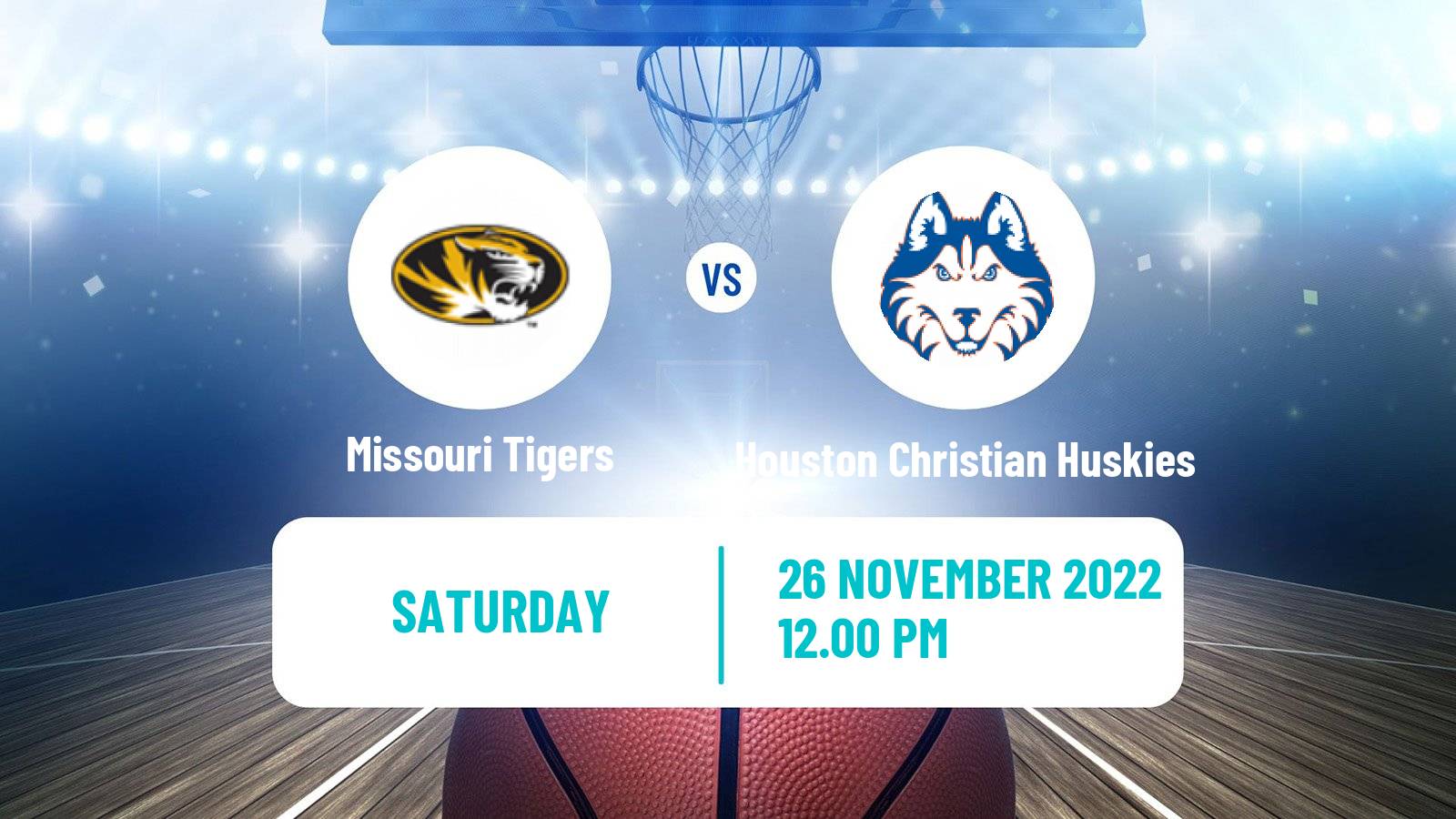 Basketball NCAA College Basketball Missouri Tigers - Houston Christian Huskies