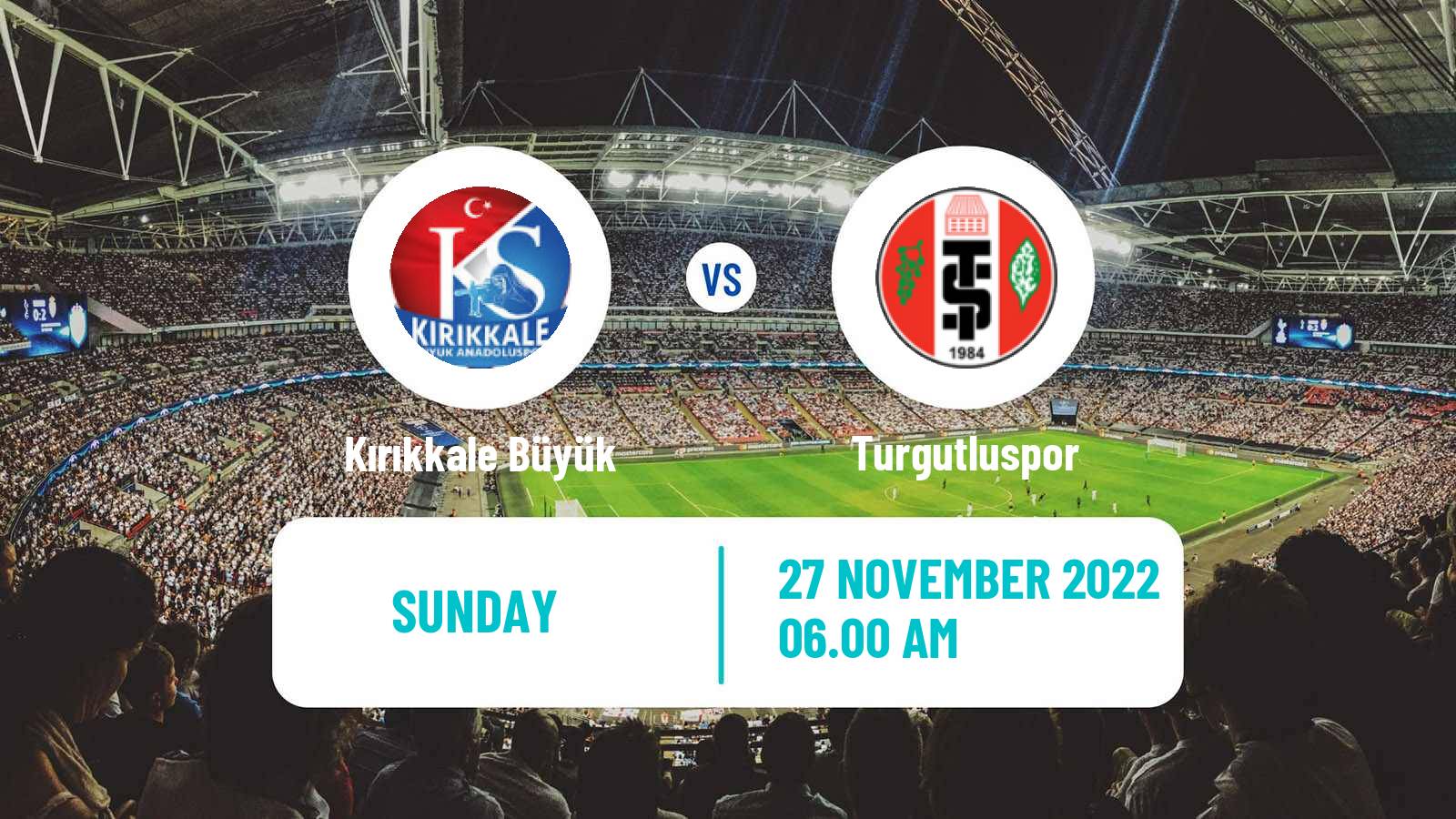 Soccer Turkish 3 Lig Group 2 Kırıkkale Büyük - Turgutlu