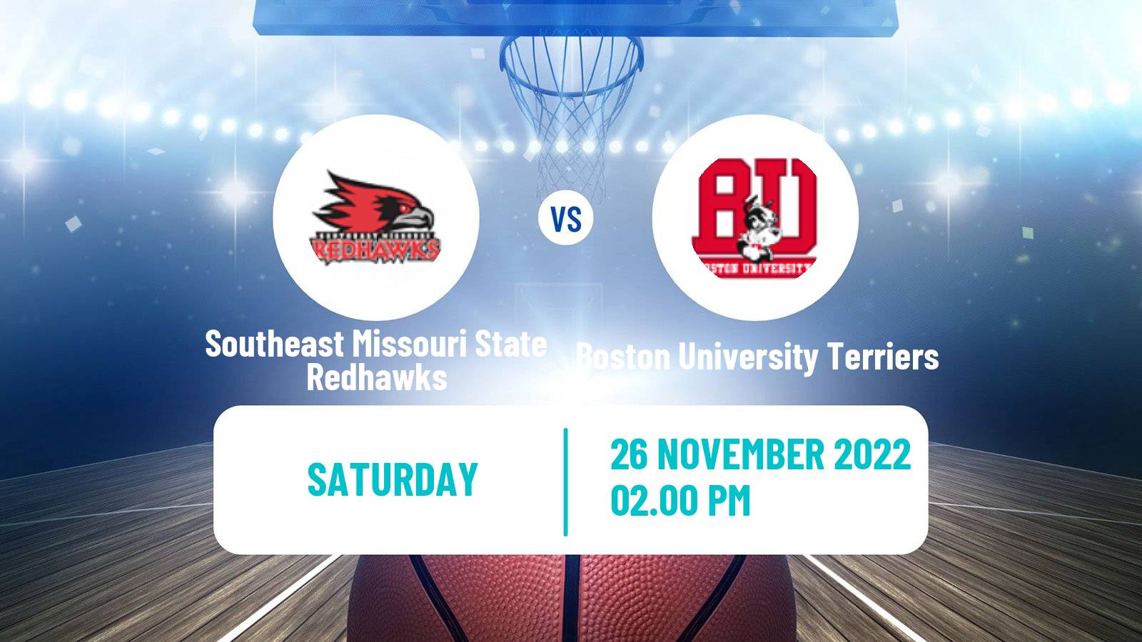 Basketball NCAA College Basketball Southeast Missouri State Redhawks - Boston University Terriers