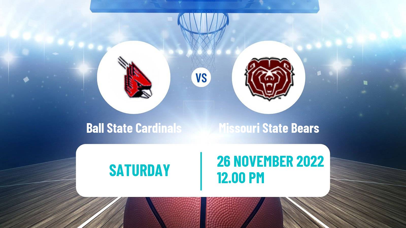 Basketball NCAA College Basketball Ball State Cardinals - Missouri State Bears