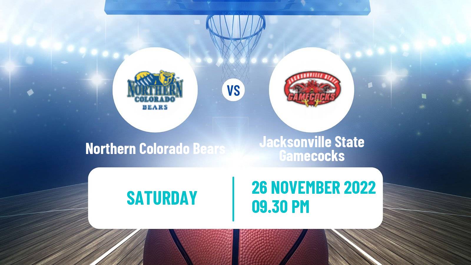 Basketball NCAA College Basketball Northern Colorado Bears - Jacksonville State Gamecocks