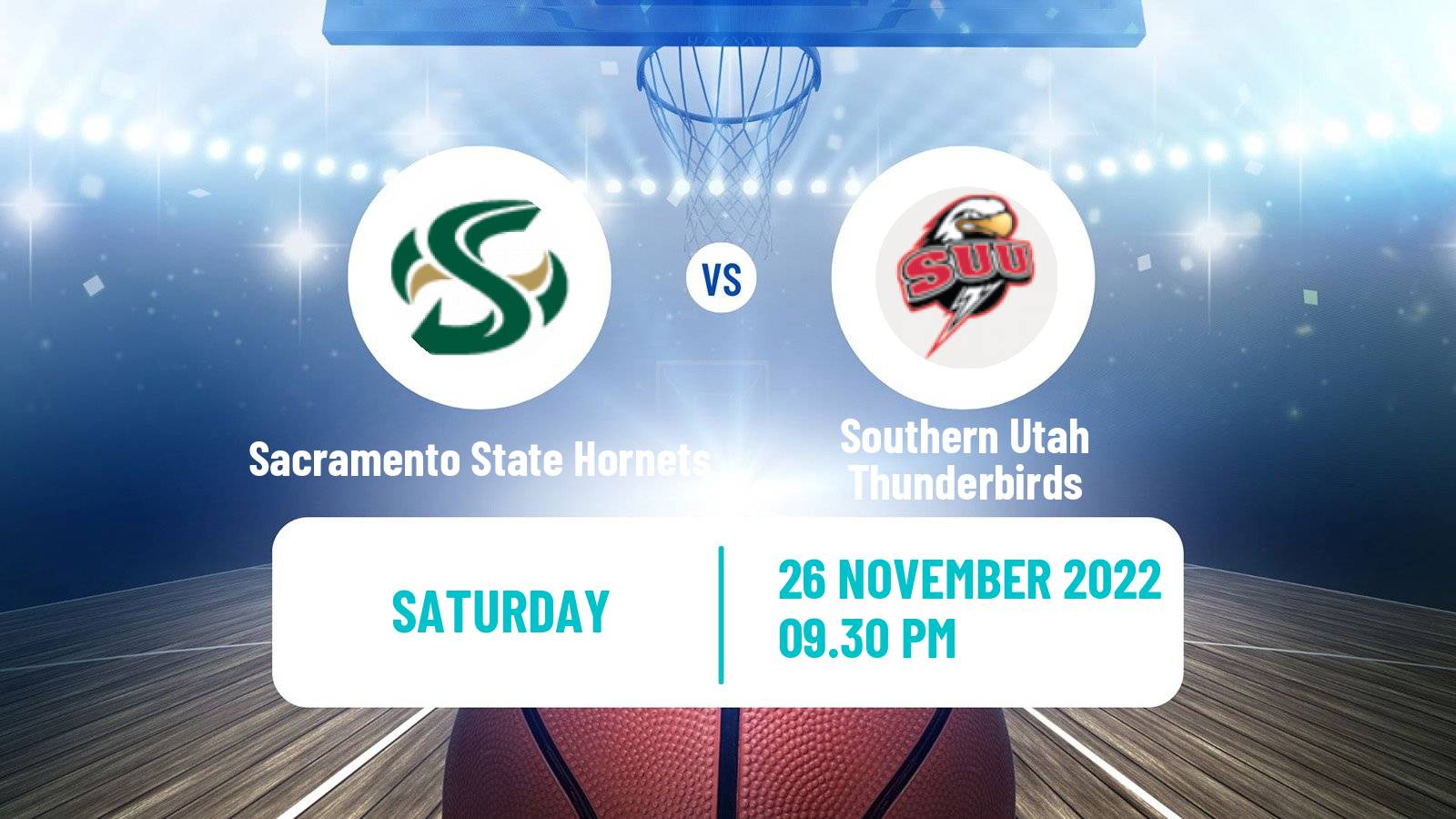 Basketball NCAA College Basketball Sacramento State Hornets - Southern Utah Thunderbirds