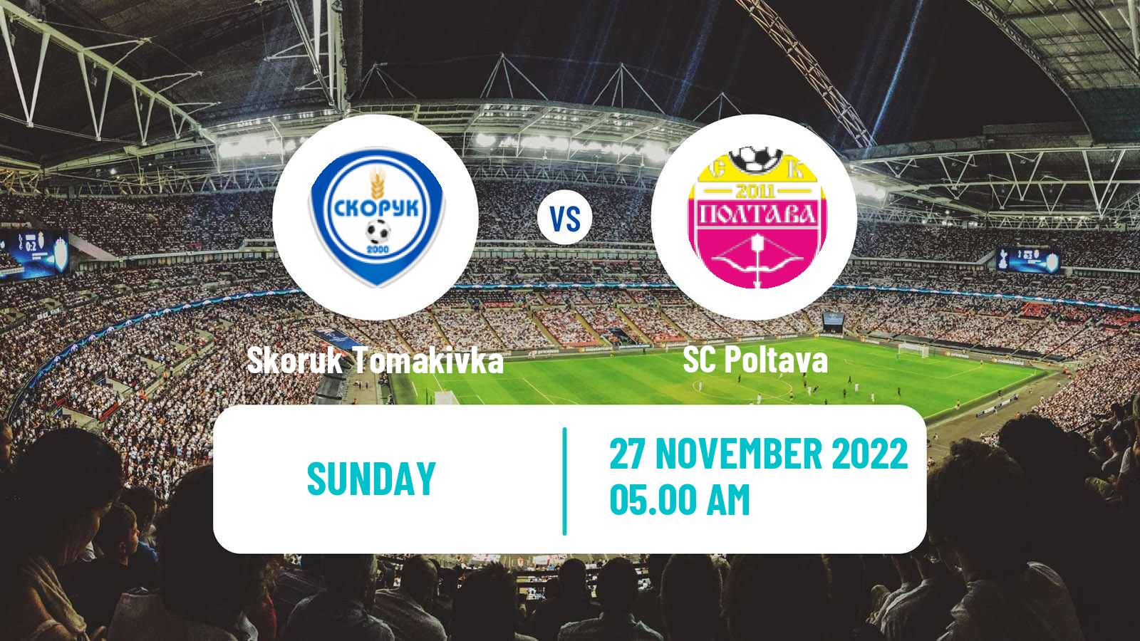 Soccer Ukrainian Persha Liga Skoruk Tomakivka - Poltava