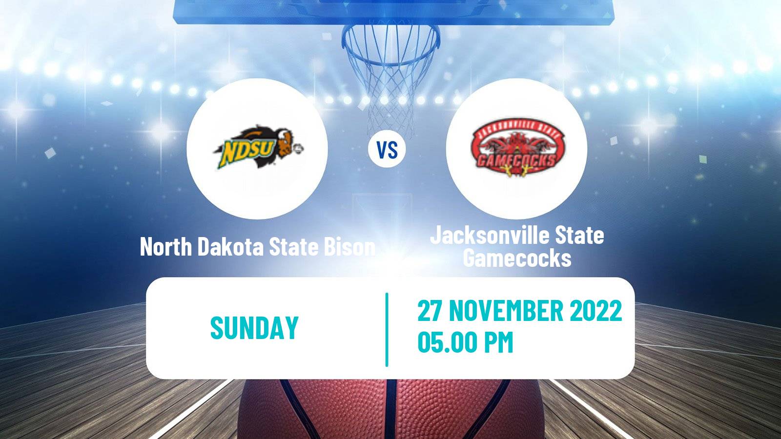 Basketball NCAA College Basketball North Dakota State Bison - Jacksonville State Gamecocks