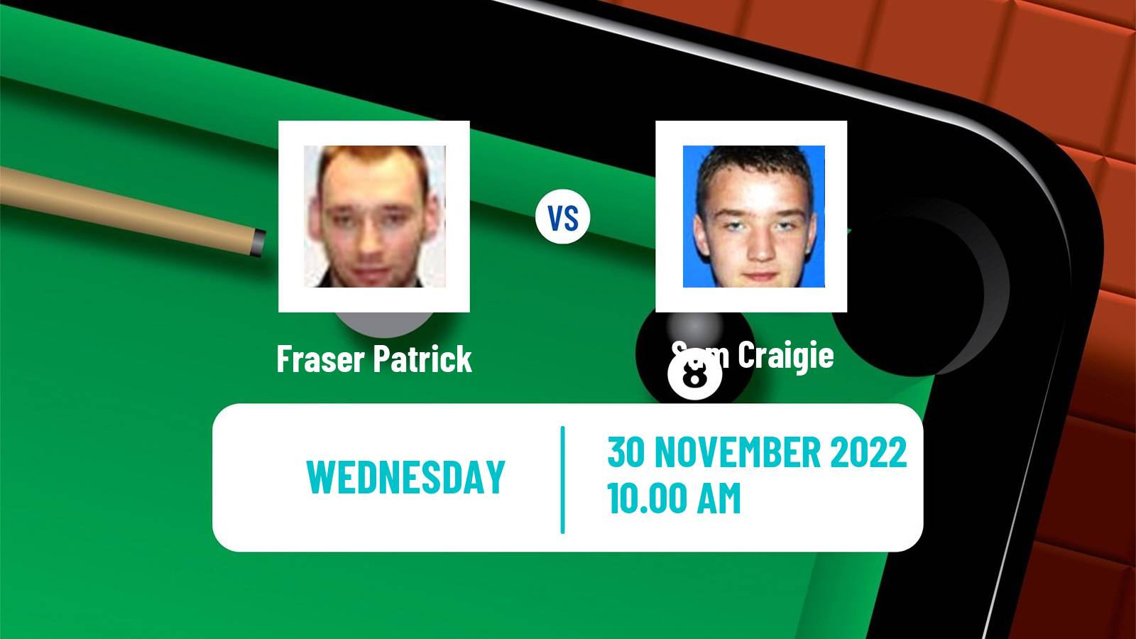 Snooker Snooker Fraser Patrick - Sam Craigie