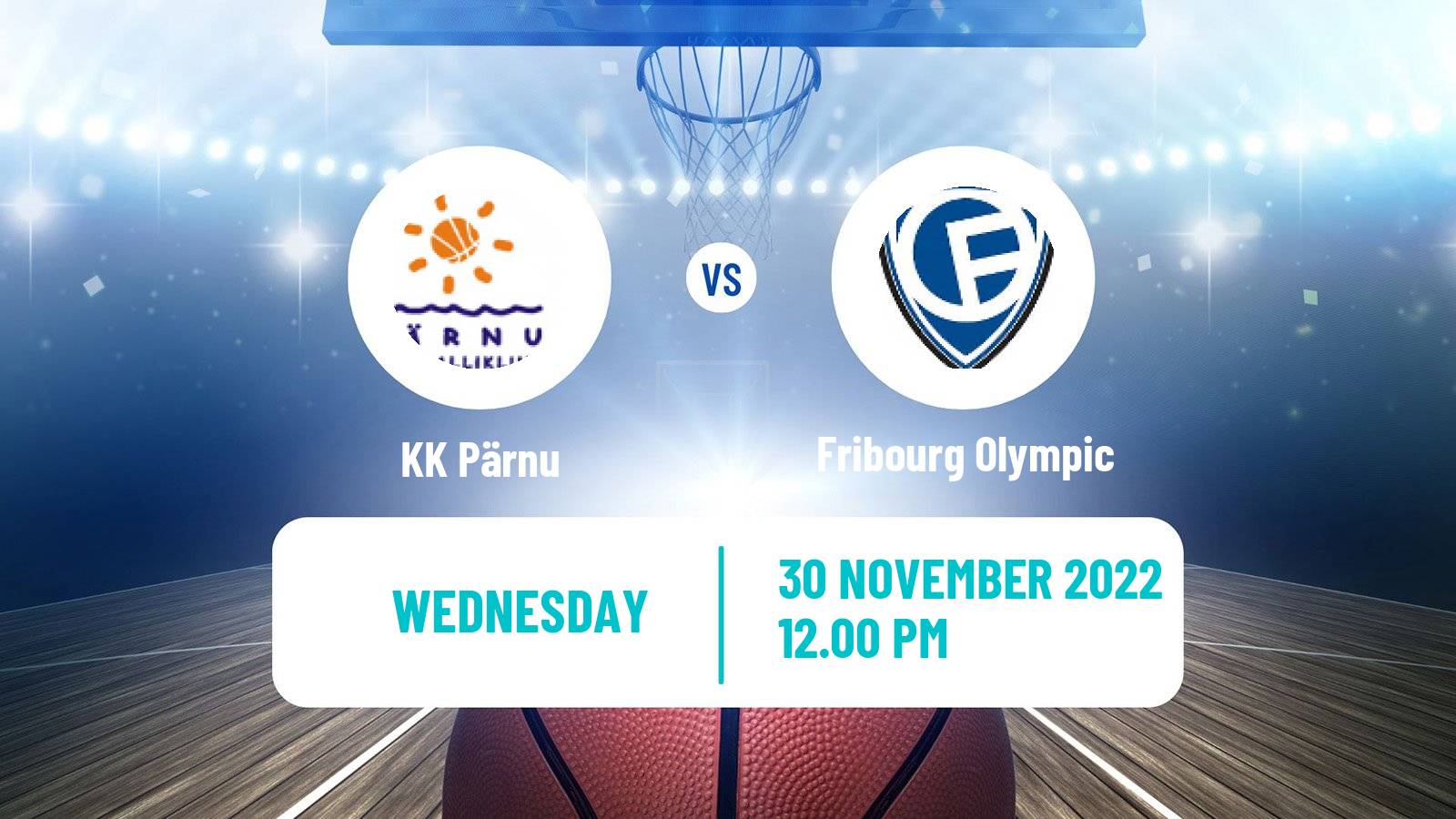 Basketball FIBA Europe Cup Pärnu - Fribourg Olympic