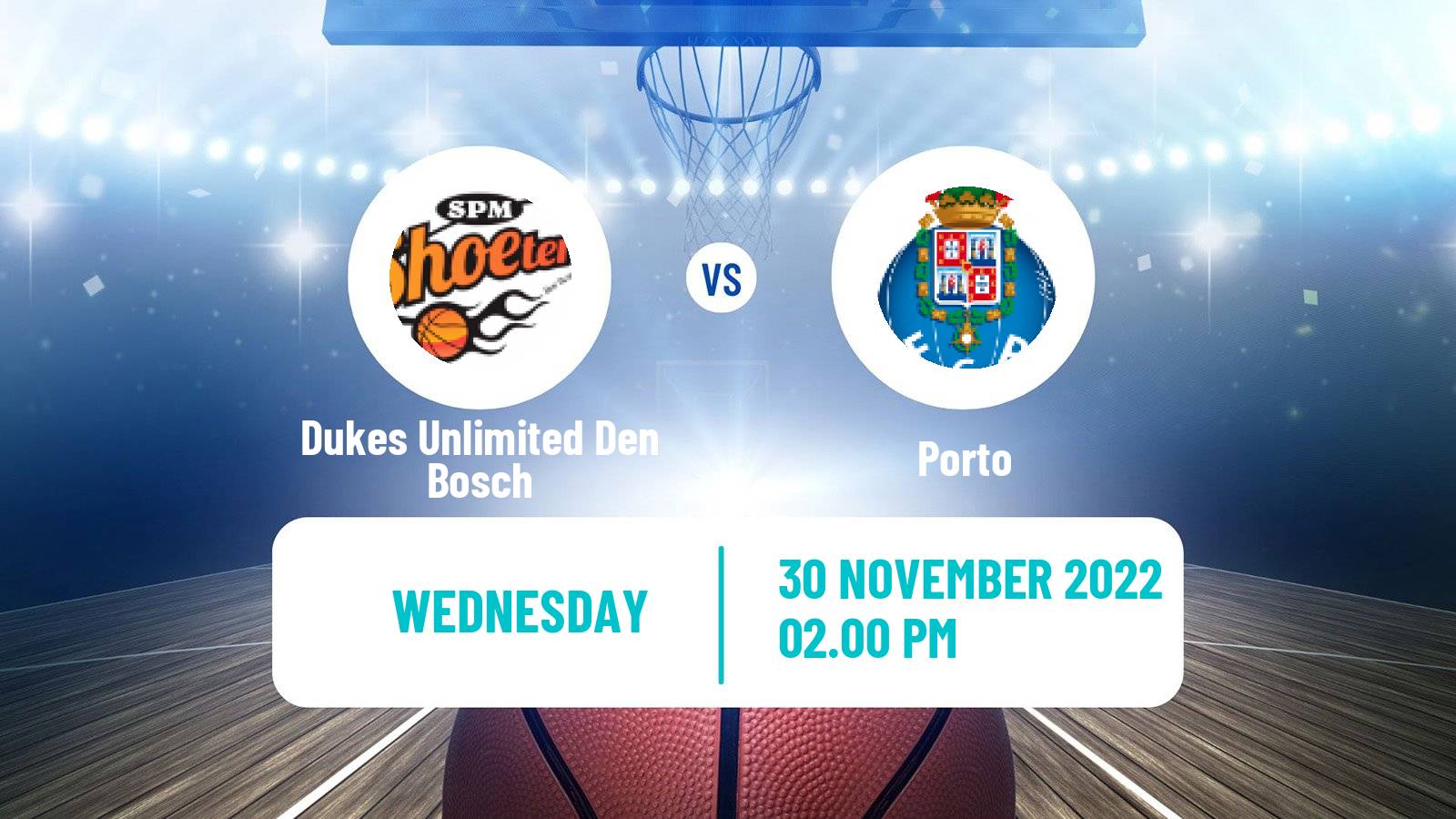 Basketball FIBA Europe Cup Dukes Unlimited Den Bosch - Porto