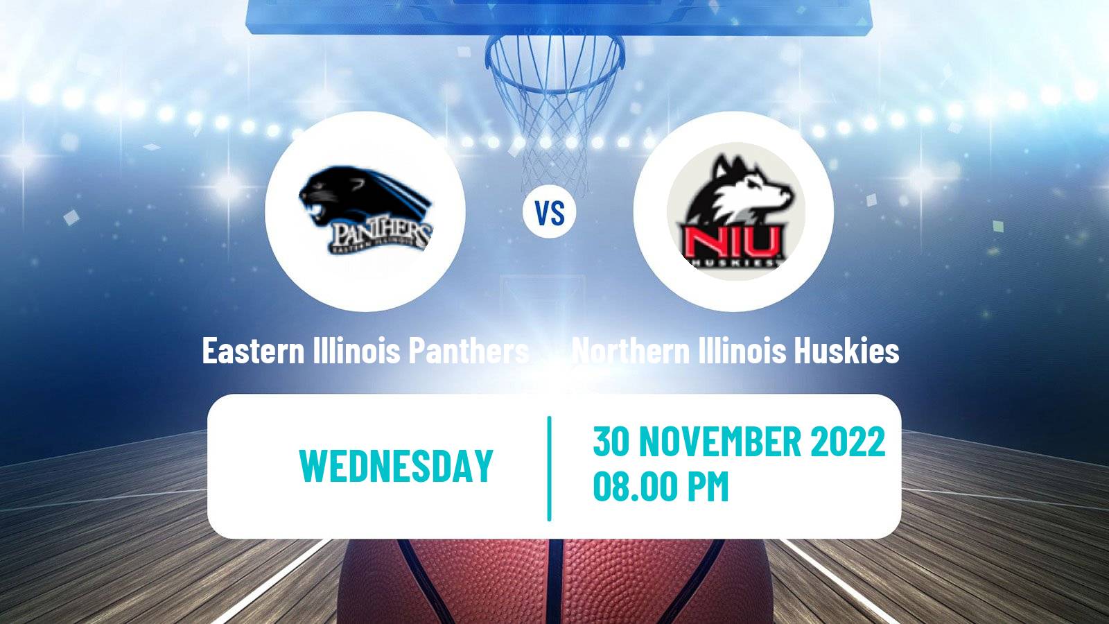 Basketball NCAA College Basketball Eastern Illinois Panthers - Northern Illinois Huskies