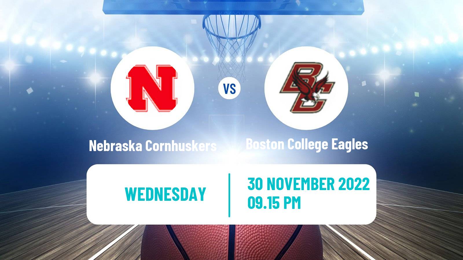 Basketball NCAA College Basketball Nebraska Cornhuskers - Boston College Eagles