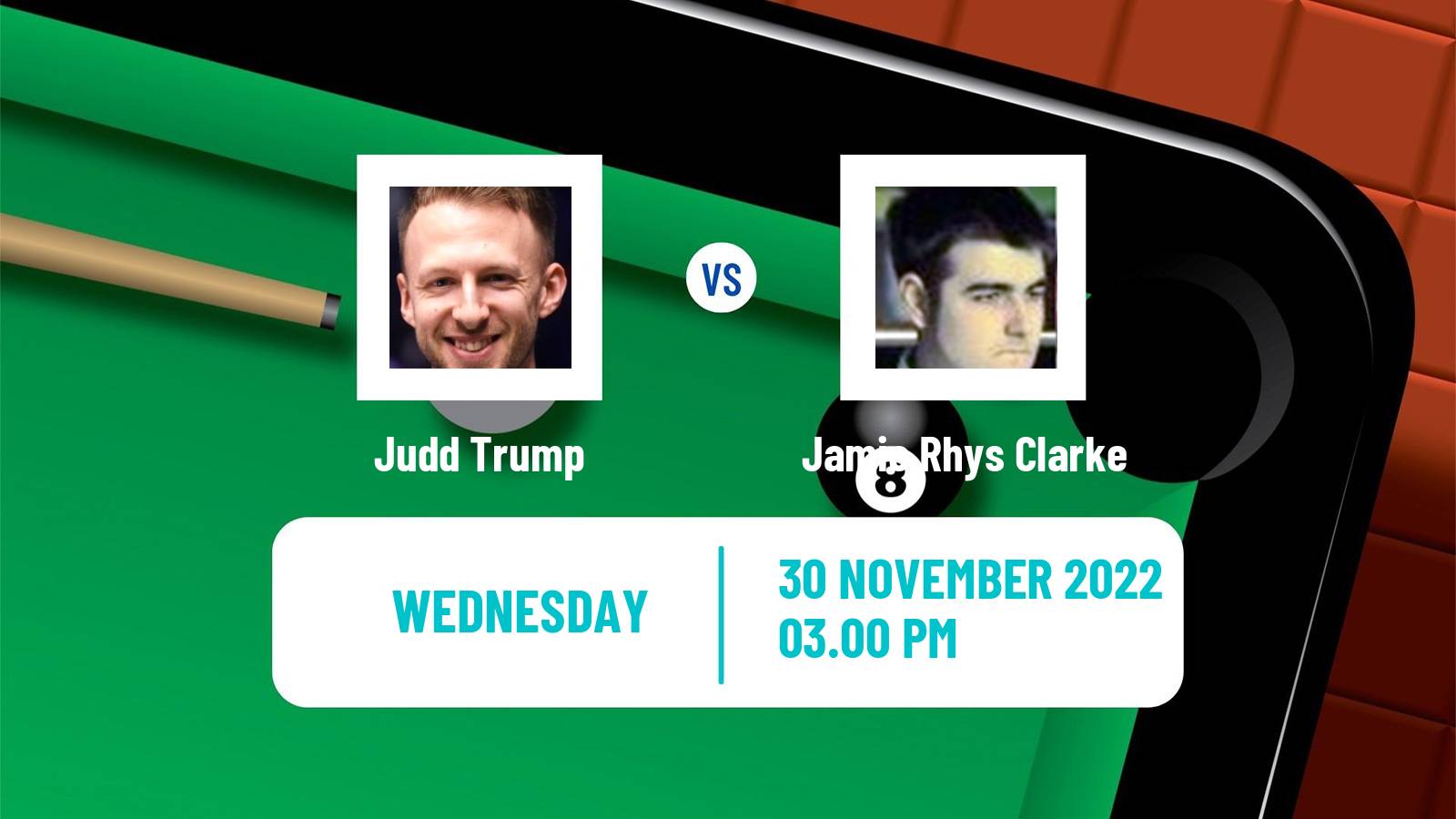Snooker Snooker Judd Trump - Jamie Rhys Clarke