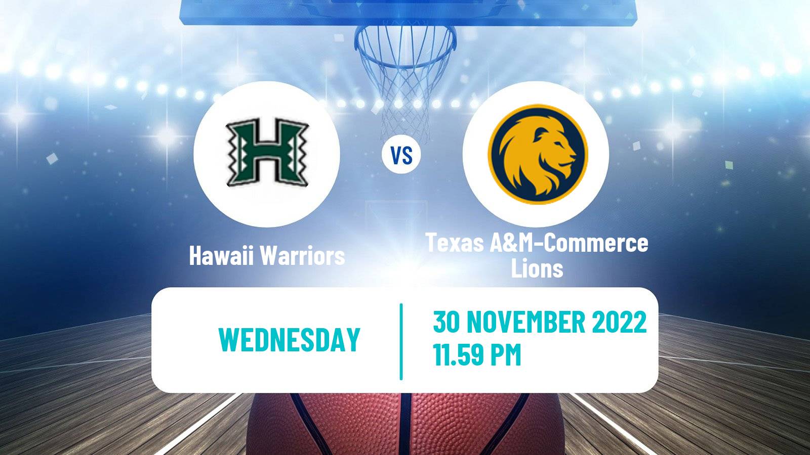 Basketball NCAA College Basketball Hawaii Warriors - Texas A&M–Commerce Lions