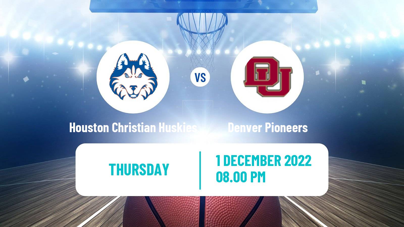 Basketball NCAA College Basketball Houston Christian Huskies - Denver Pioneers