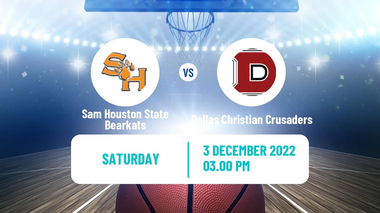 Basketball NCAA College Basketball Sam Houston State Bearkats - Dallas Christian Crusaders
