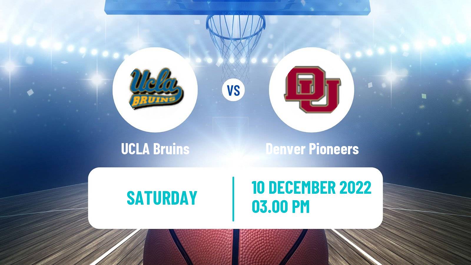 Basketball NCAA College Basketball UCLA Bruins - Denver Pioneers