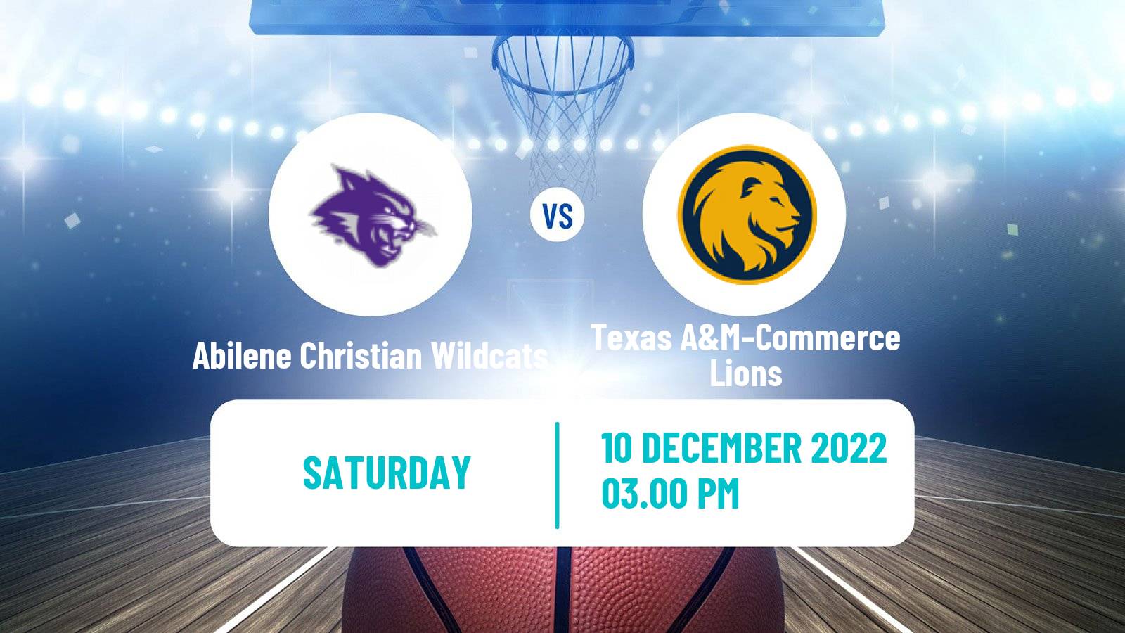 Basketball NCAA College Basketball Abilene Christian Wildcats - Texas A&M–Commerce Lions