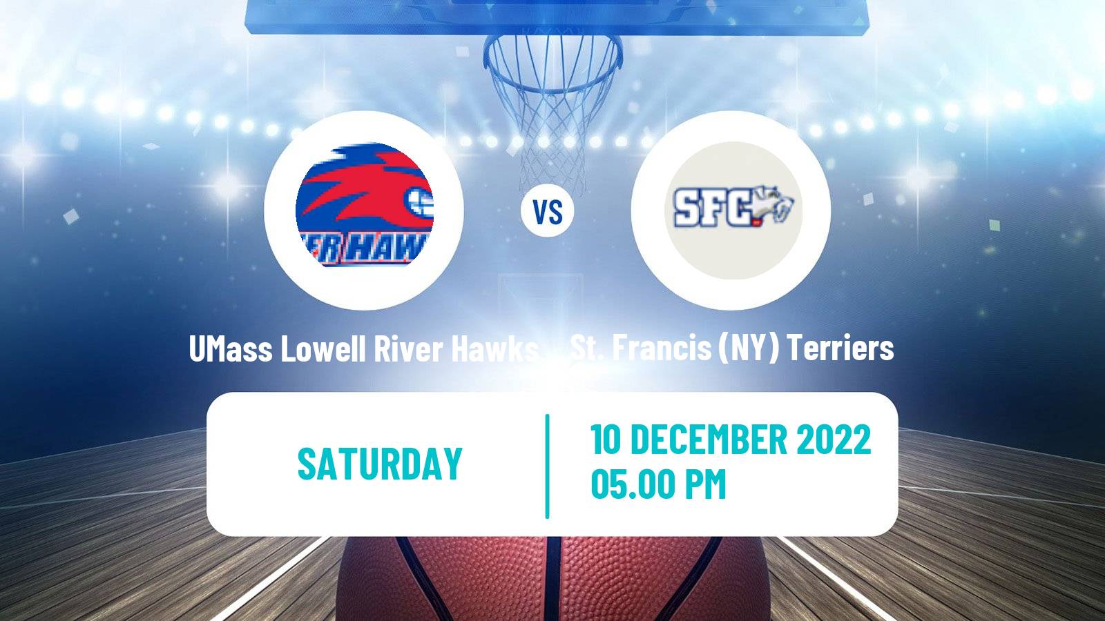 Basketball NCAA College Basketball UMass Lowell River Hawks - St. Francis (NY) Terriers