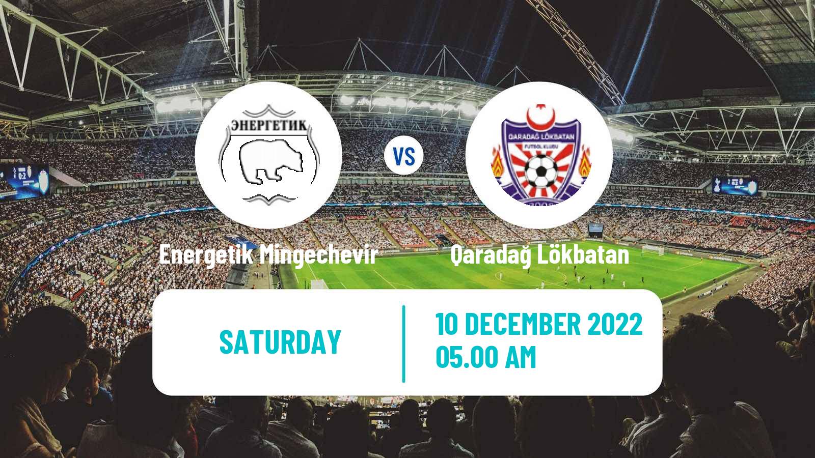Soccer Azerbaijan First Division Energetik Mingechevir - Qaradağ Lökbatan