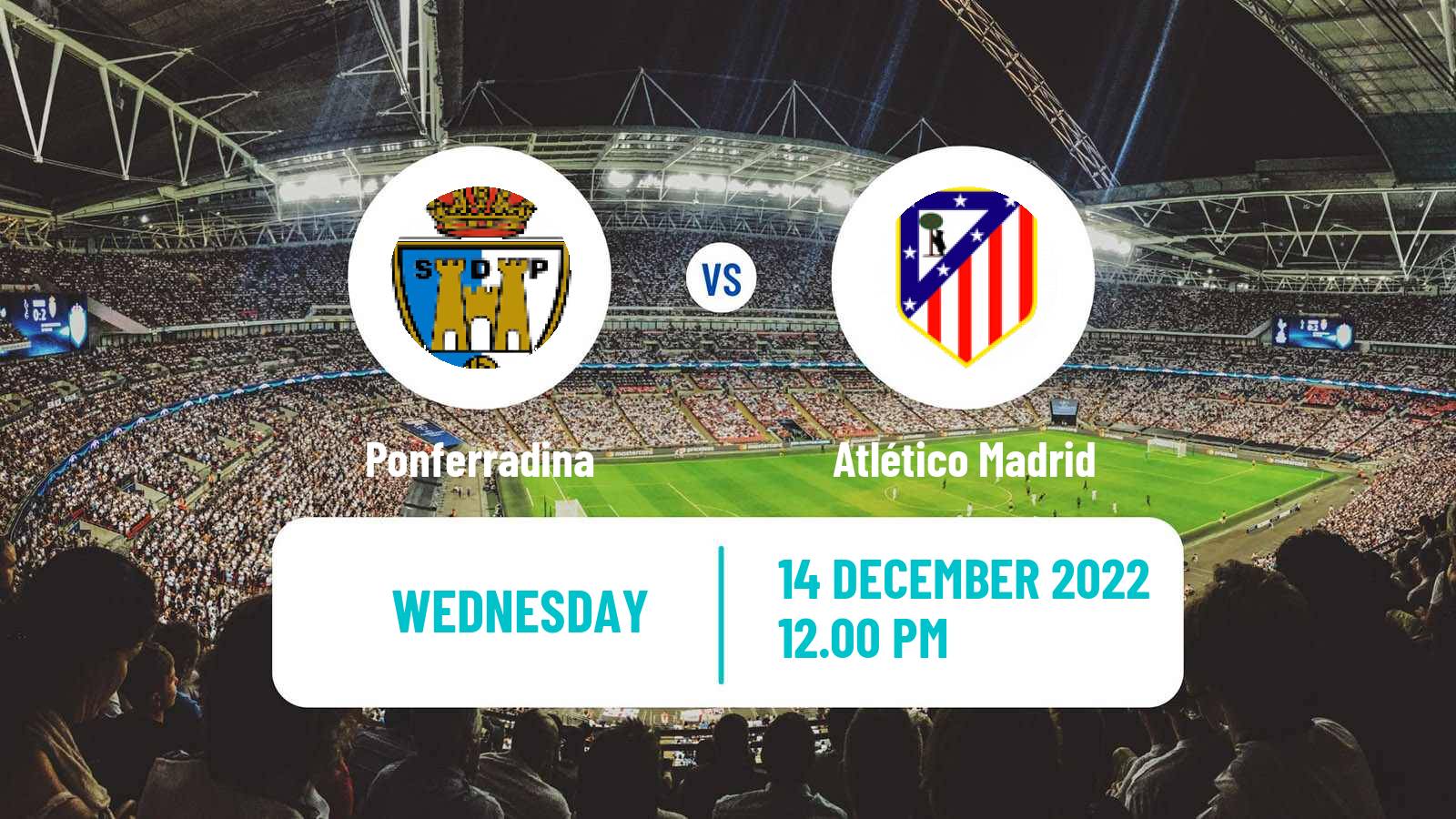 Soccer Club Friendly Ponferradina - Atlético Madrid