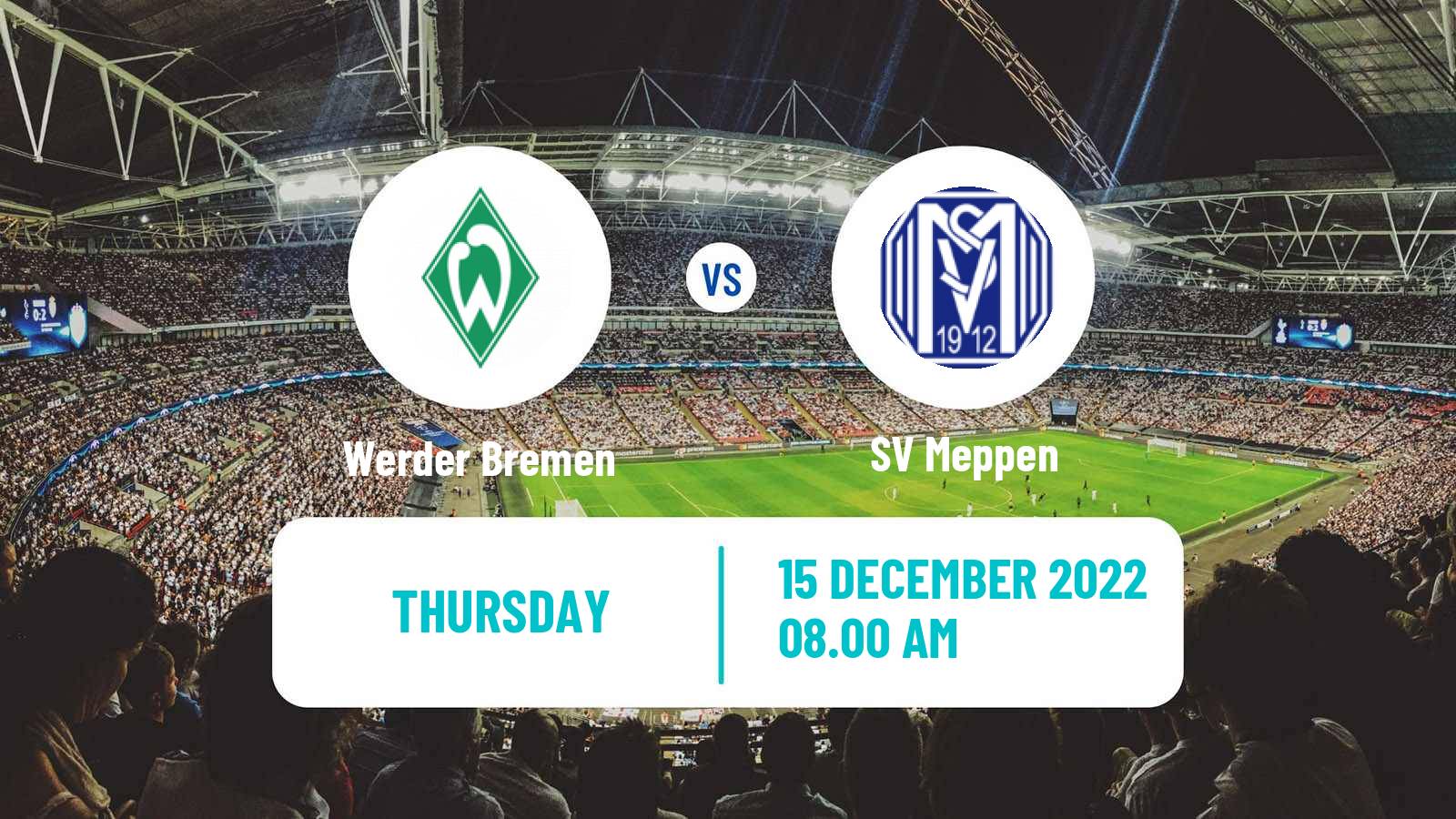 Soccer Club Friendly Werder Bremen - Meppen
