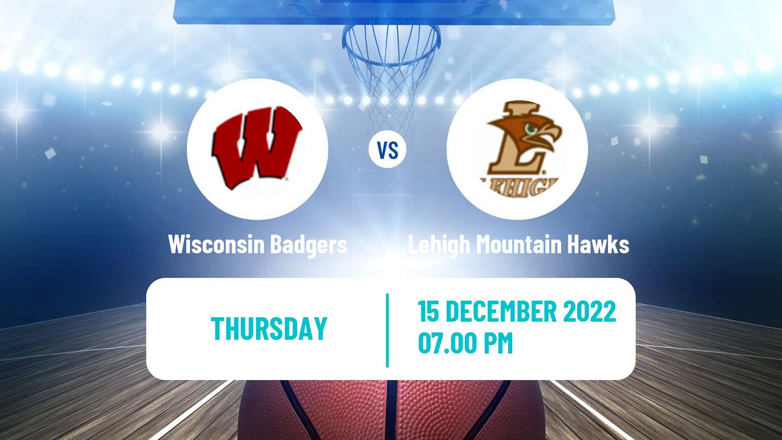 Basketball NCAA College Basketball Wisconsin Badgers - Lehigh Mountain Hawks