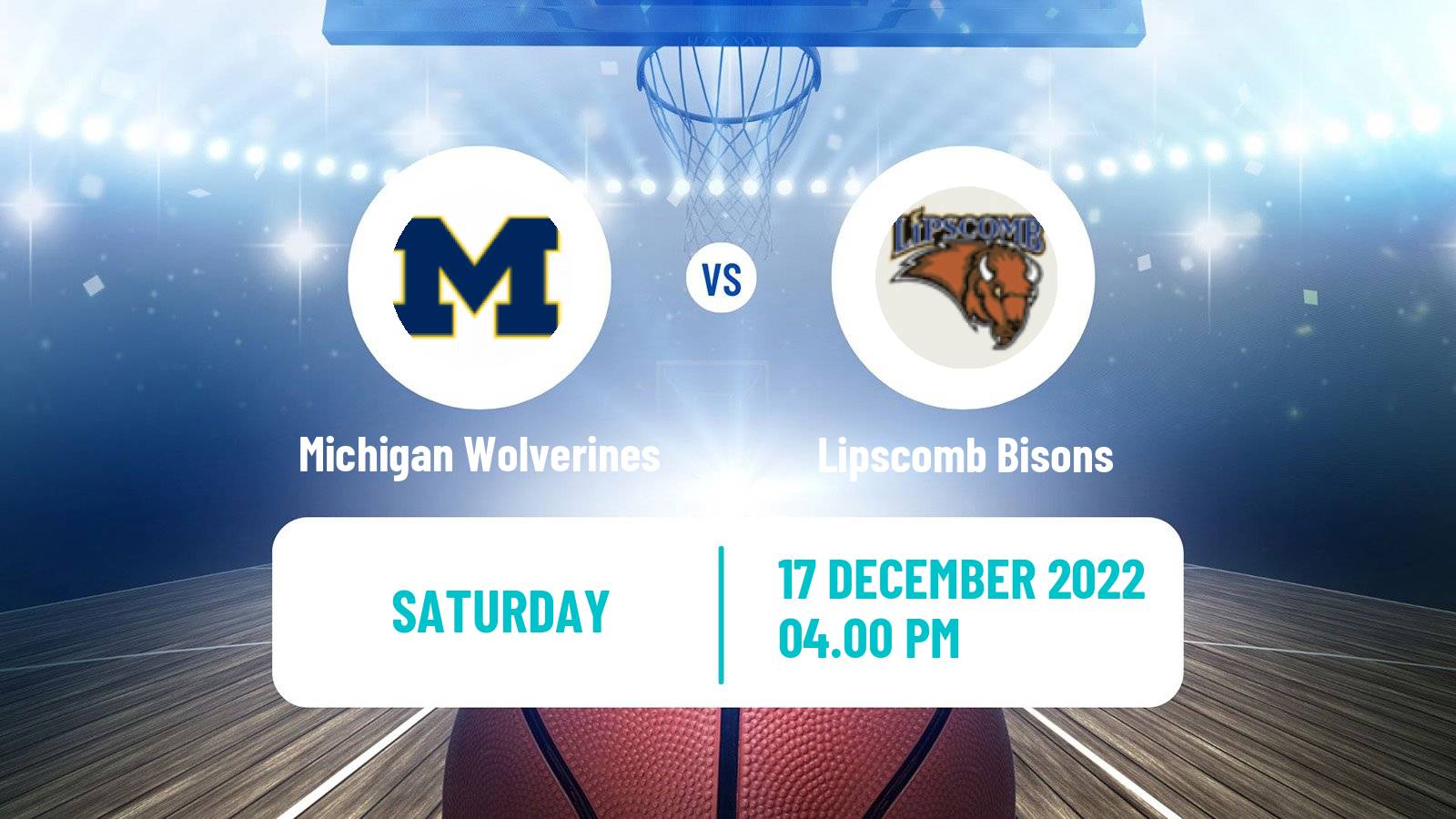 Basketball NCAA College Basketball Michigan Wolverines - Lipscomb Bisons