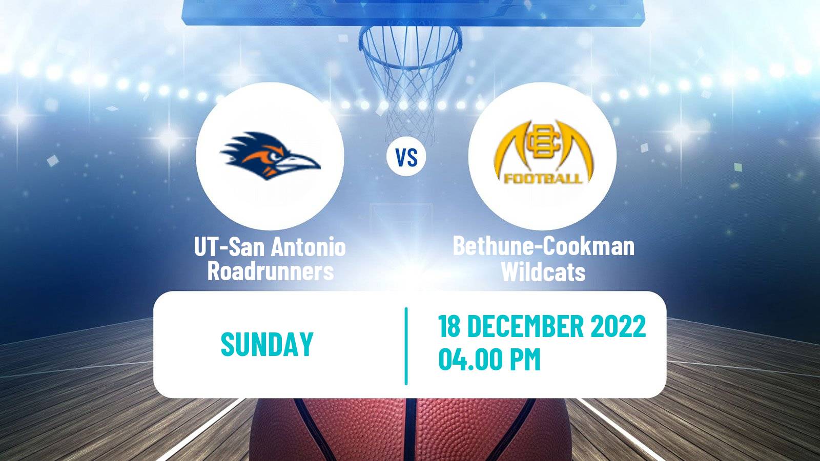 Basketball NCAA College Basketball UT-San Antonio Roadrunners - Bethune-Cookman Wildcats