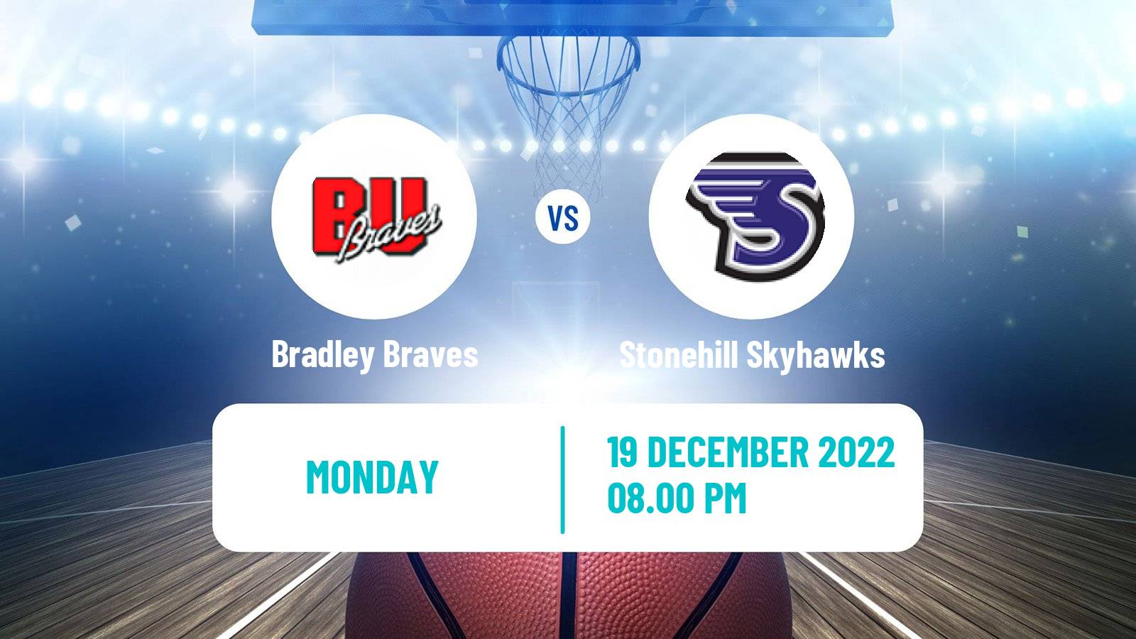 Basketball NCAA College Basketball Bradley Braves - Stonehill Skyhawks