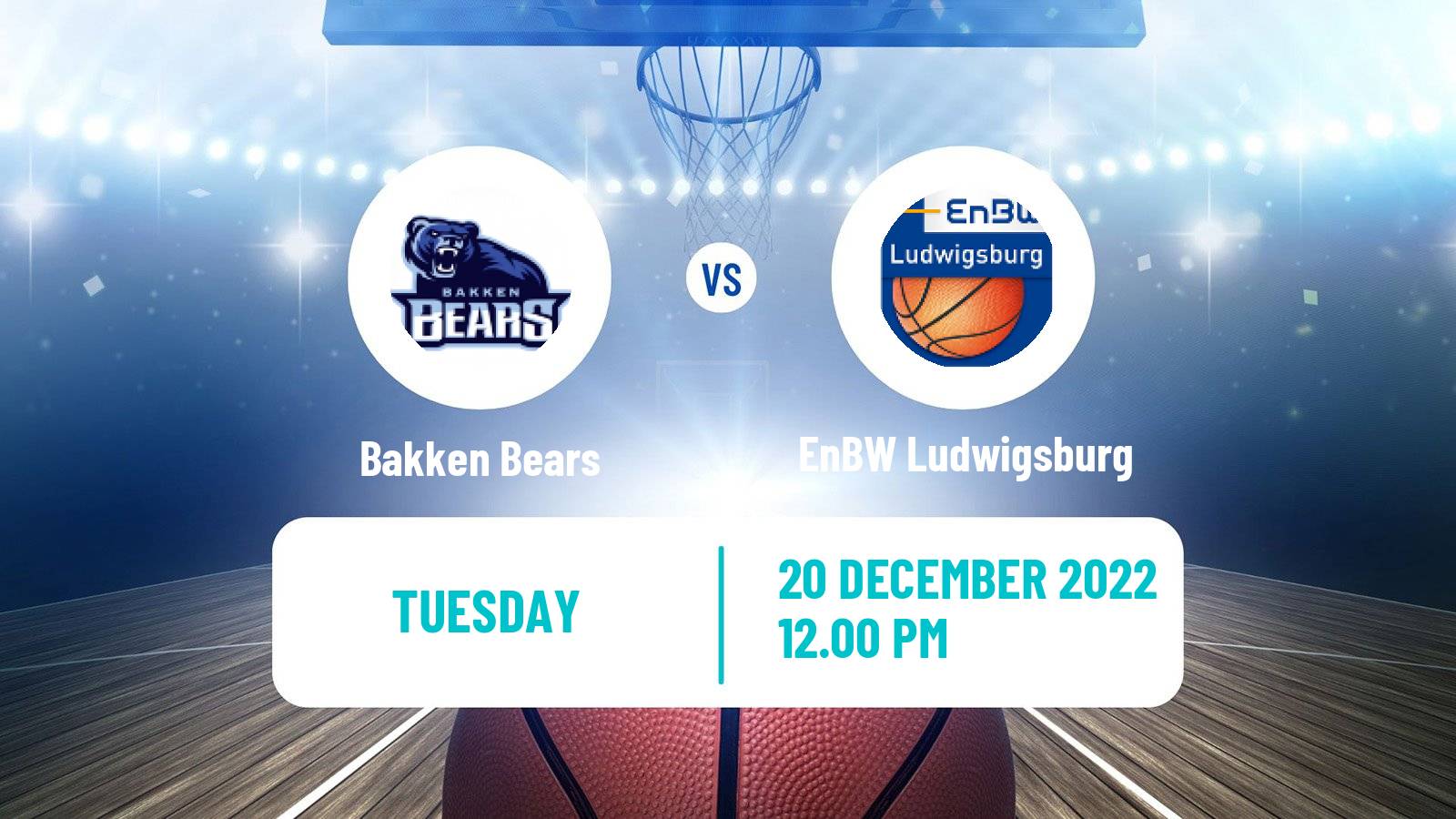 Basketball Champions League Basketball Bakken Bears - EnBW Ludwigsburg