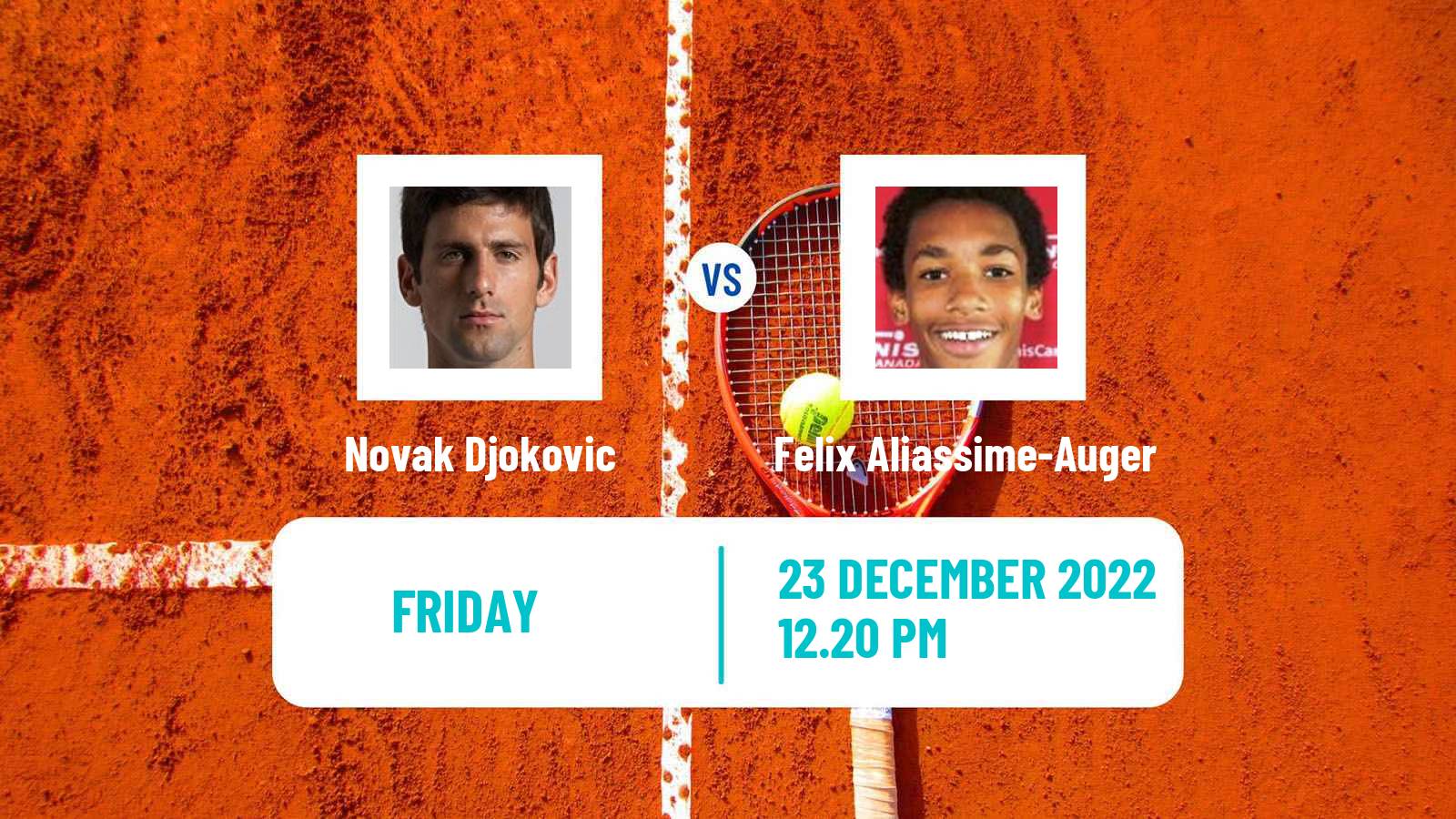 Tennis Exhibition World Tennis League Novak Djokovic - Felix Aliassime-Auger