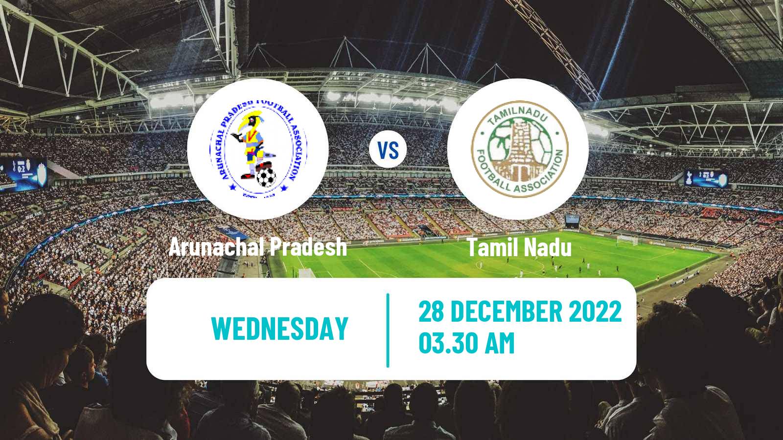 Soccer Indian Santosh Trophy Arunachal Pradesh - Tamil Nadu