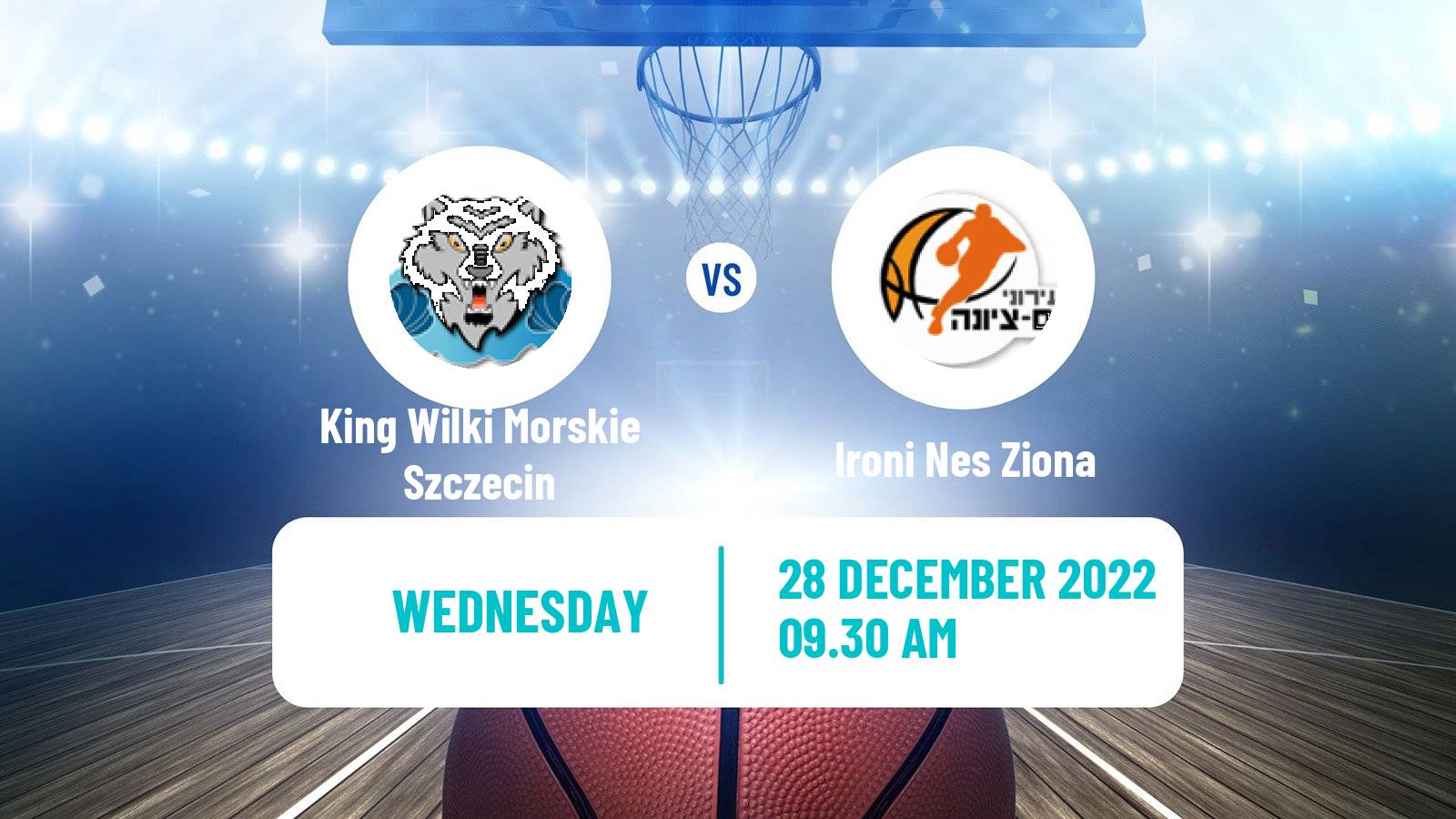 Basketball ENBL King Wilki Morskie Szczecin - Ironi Nes Ziona