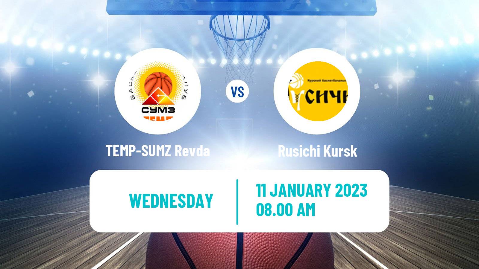 Basketball Russian Super League Basketball TEMP-SUMZ Revda - Rusichi Kursk