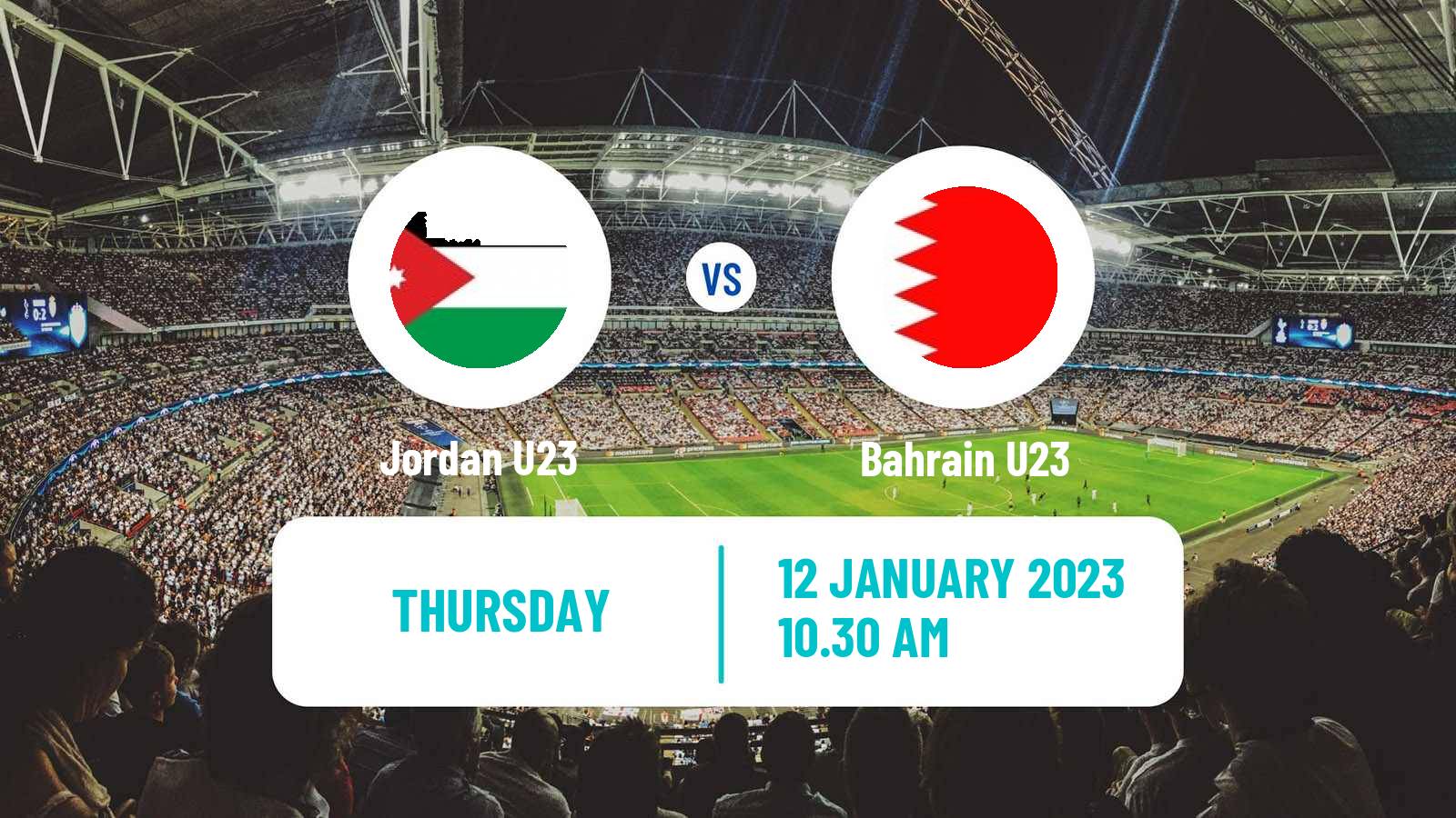 Soccer Friendly Jordan U23 - Bahrain U23