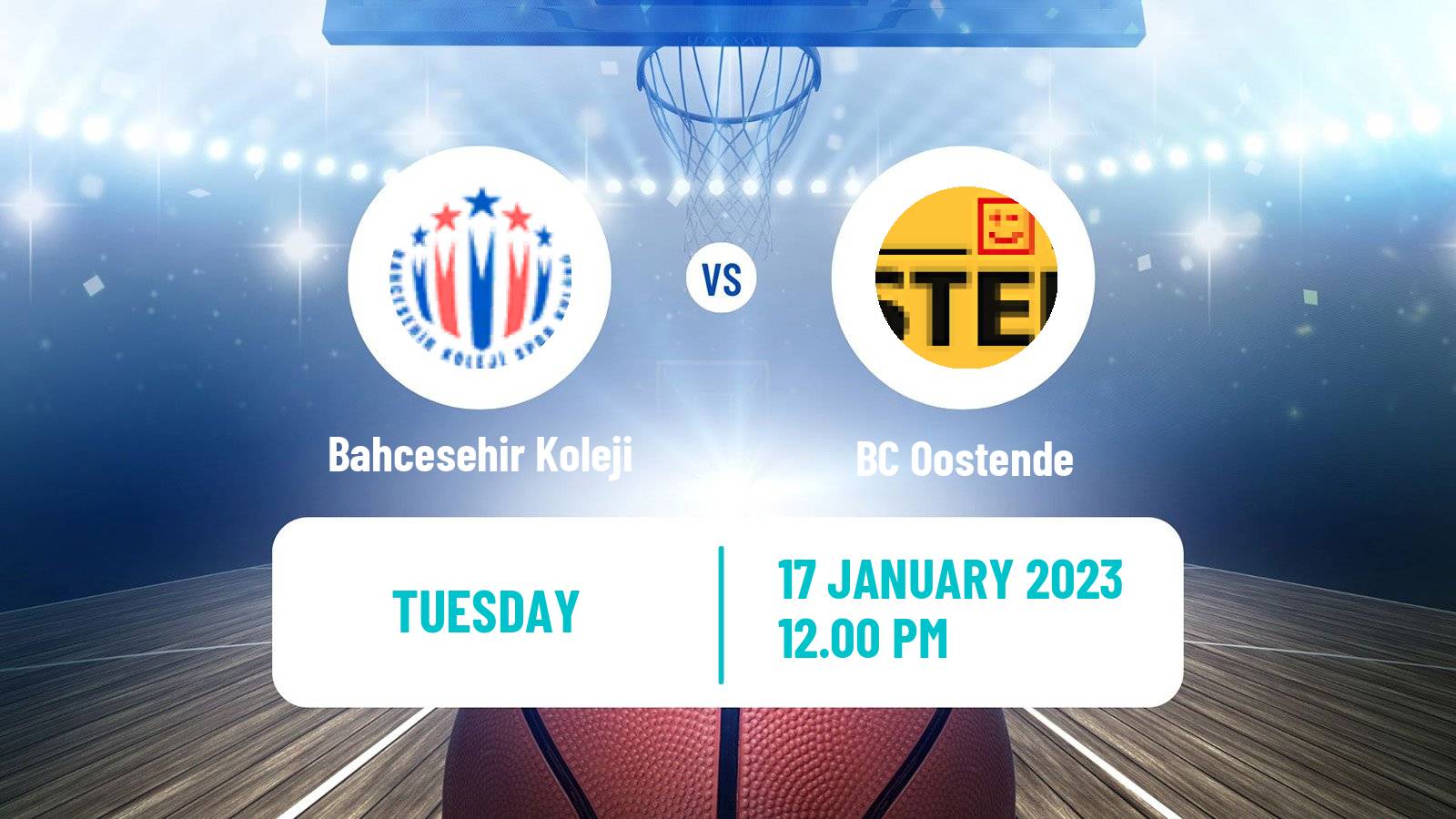 Basketball Champions League Basketball Bahcesehir Koleji - Oostende