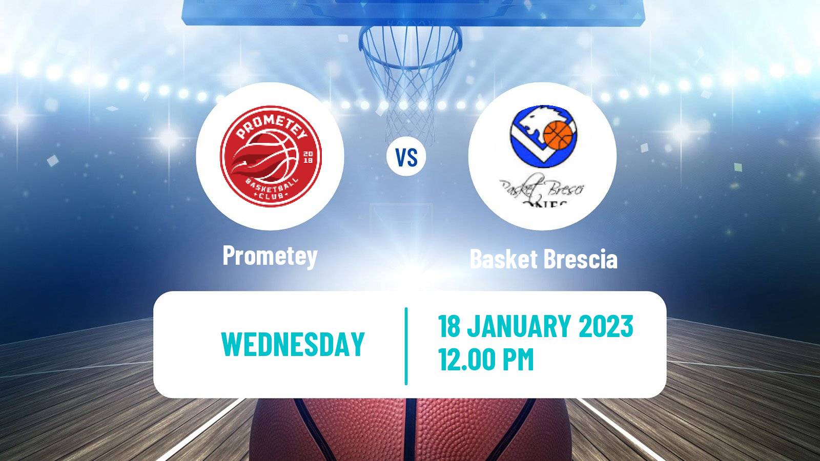 Basketball Eurocup Prometey - Basket Brescia