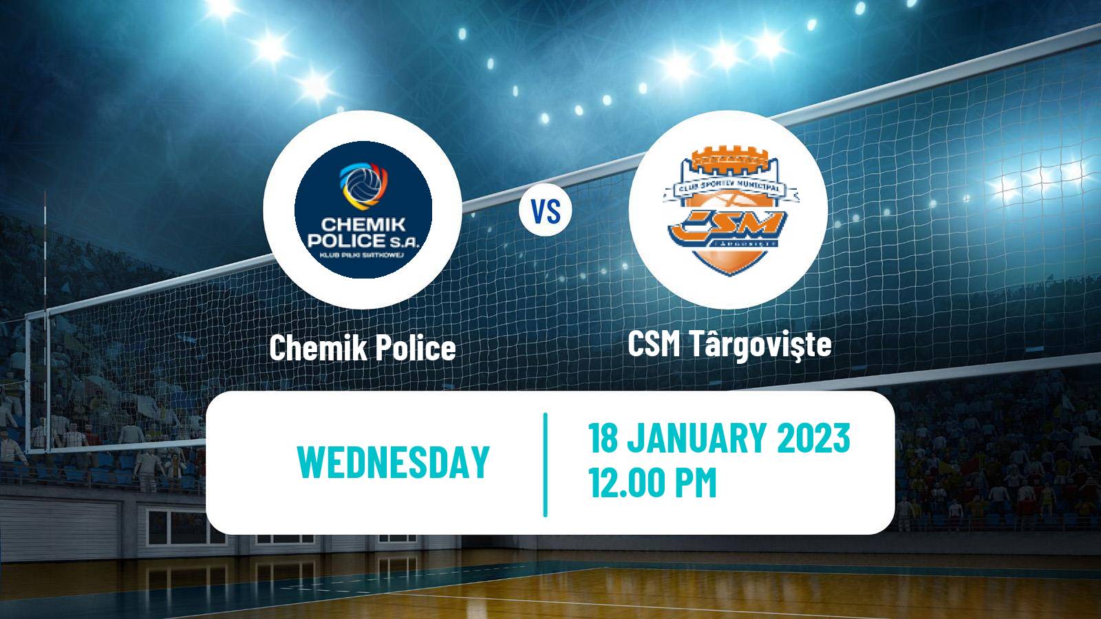 Volleyball CEV Champions League Women Chemik Police - CSM Târgovişte