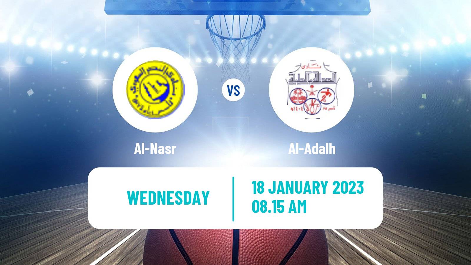 Basketball Saudi Premier League Basketball Al-Nasr - Al-Adalh