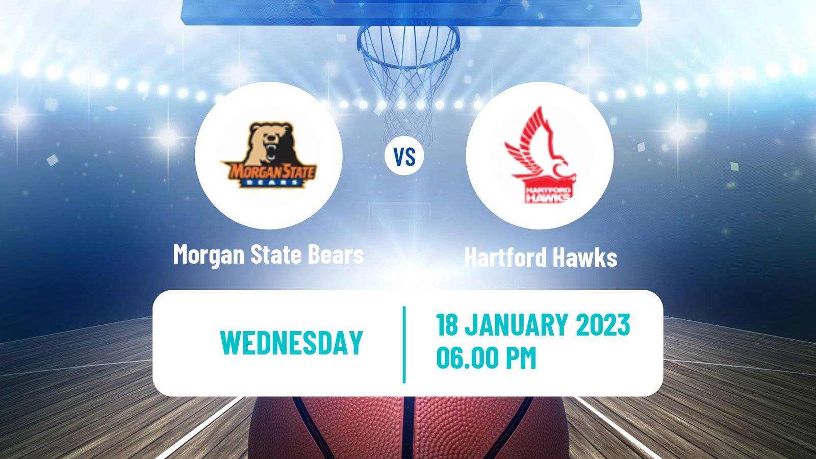 Basketball NCAA College Basketball Morgan State Bears - Hartford Hawks